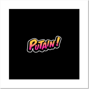 Putain! Posters and Art